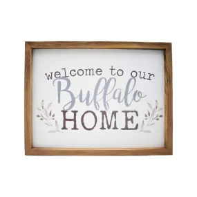 Welcome To Our Buffalo Home Wooden Frame Sign